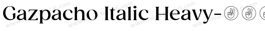 Gazpacho Italic Heavy字体转换